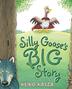Cover art for SILLY GOOSE'S BIG STORY