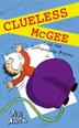 Cover art for CLUELESS MCGEE AND THE INFLATABLE PANTS