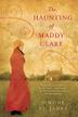 Cover art for THE HAUNTING OF MADDY CLARE