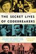 Cover art for THE SECRET LIVES OF CODEBREAKERS