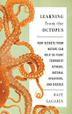 Cover art for LEARNING FROM THE OCTOPUS