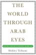 Cover art for THE WORLD THROUGH ARAB EYES