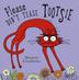 Cover art for PLEASE DON’T TEASE TOOTSIE