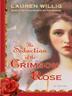 Cover art for THE SEDUCTION OF THE CRIMSON ROSE