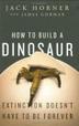 Cover art for HOW TO BUILD A DINOSAUR