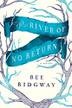 Cover art for THE RIVER OF NO RETURN