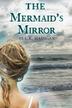 Cover art for THE MERMAID'S MIRROR