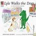 Cover art for LYLE WALKS THE DOGS
