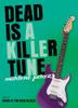 Cover art for DEAD IS A KILLER TUNE