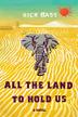 Cover art for ALL THE LAND TO HOLD US