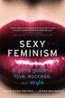 Cover art for SEXY FEMINISM