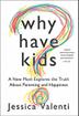 Cover art for WHY HAVE KIDS?