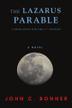 Cover art for THE LAZARUS PARABLE: 
A Revelation for the 21st Century