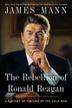Cover art for THE REBELLION OF RONALD REAGAN