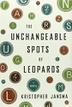 Cover art for THE UNCHANGEABLE SPOTS OF LEOPARDS