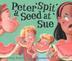 Cover art for PETER SPIT A SEED AT SUE