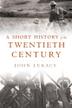 Cover art for A SHORT HISTORY OF THE TWENTIETH CENTURY