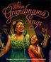 Cover art for WHEN GRANDMAMA SINGS