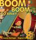 Cover art for BOOM BOOM GO AWAY!