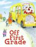 Cover art for OFF TO FIRST GRADE