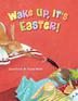 Cover art for WAKE UP, IT'S EASTER
