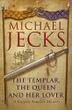 Cover art for THE TEMPLAR, THE QUEEN AND HER LOVER