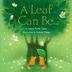 Cover art for A LEAF CAN BE...