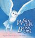 Cover art for WHITE OWL, BARN OWL