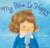 Cover art for MY BLUE IS HAPPY