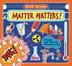 Cover art for MATTER MATTERS!