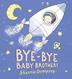 Cover art for BYE-BYE BABY BROTHER!