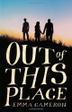 Cover art for OUT OF THIS PLACE