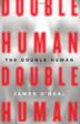 Cover art for THE DOUBLE HUMAN
