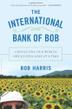 Cover art for THE INTERNATIONAL BANK OF BOB