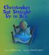 Cover art for CHRISTOPHER SAT STRAIGHT UP IN BED