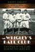 Cover art for MR. WRIGLEY'S BALL CLUB