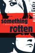 Cover art for SOMETHING ROTTEN