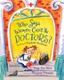 Cover art for WHO SAYS WOMEN CAN'T BE DOCTORS?