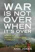Cover art for WAR IS NOT OVER WHEN IT’S OVER