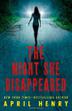 Cover art for THE NIGHT SHE DISAPPEARED
