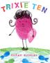 Cover art for TRIXIE TEN