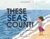 Cover art for THESE SEAS COUNT!