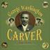 Cover art for GEORGE WASHINGTON CARVER