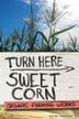 Cover art for TURN HERE SWEET CORN