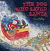 Cover art for THE DOG WHO SAVED SANTA