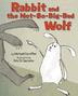 Cover art for RABBIT AND THE NOT-SO-BIG-BAD WOLF