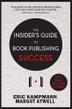 Cover art for THE INSIDER'S GUIDE TO BOOK PUBLISHING SUCCESS