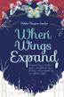 Cover art for WHEN WINGS EXPAND