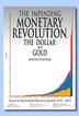 Cover art for The Impending Monetary Revolution, the Dollar and Gold