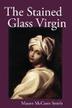Cover art for THE STAINED GLASS VIRGIN